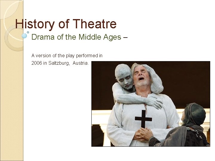 History of Theatre Drama of the Middle Ages – A version of the play