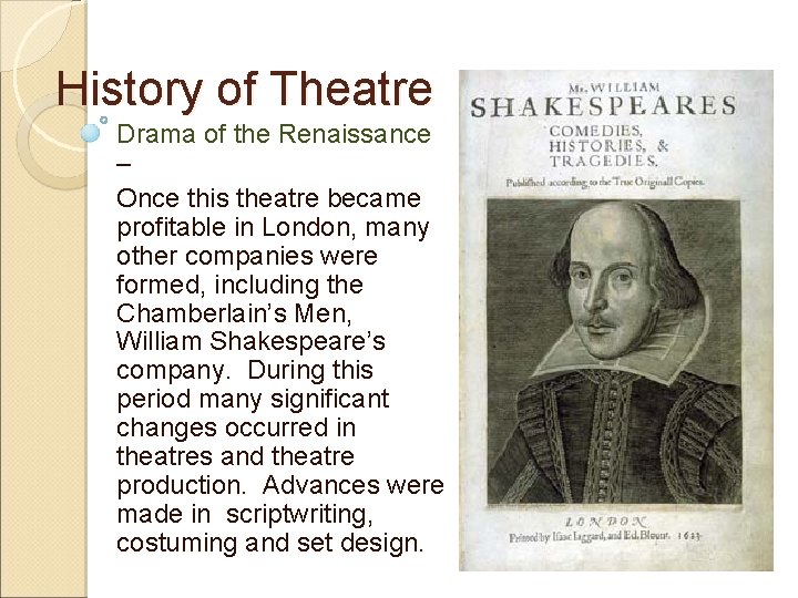 History of Theatre Drama of the Renaissance – Once this theatre became profitable in