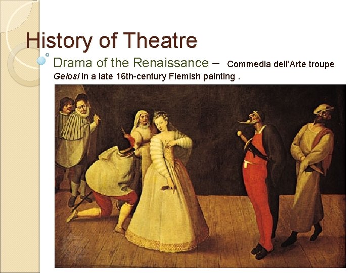 History of Theatre Drama of the Renaissance – Commedia dell'Arte troupe Gelosi in a