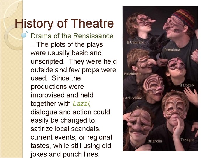 History of Theatre Drama of the Renaissance – The plots of the plays were