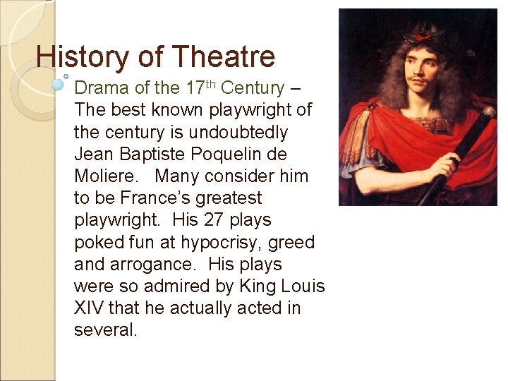 History of Theatre Drama of the 17 th Century – The best known playwright