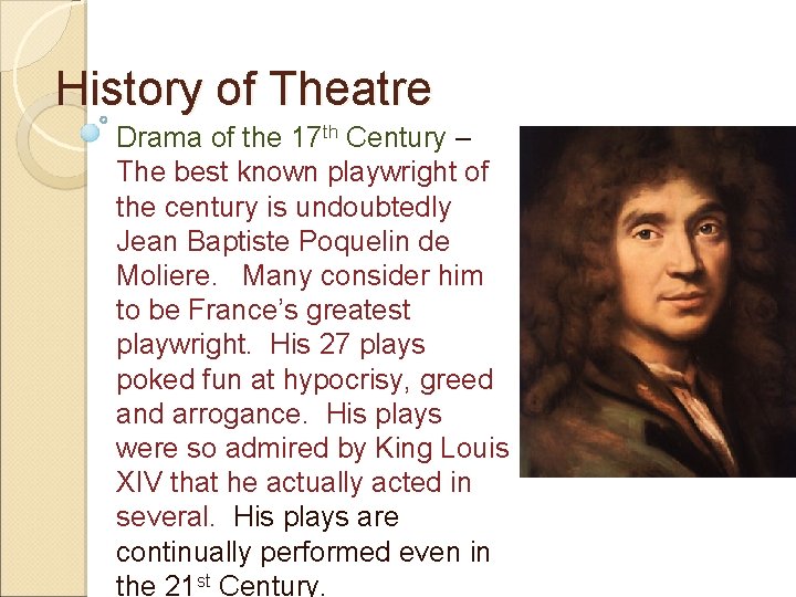 History of Theatre Drama of the 17 th Century – The best known playwright