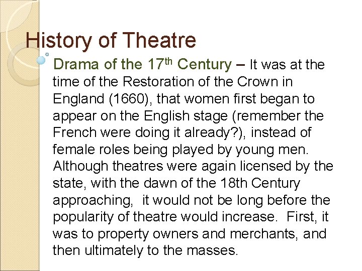 History of Theatre Drama of the 17 th Century – It was at the