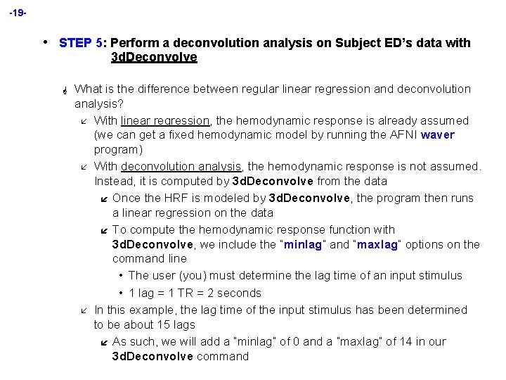 -19 - • STEP 5: Perform a deconvolution analysis on Subject ED’s data with