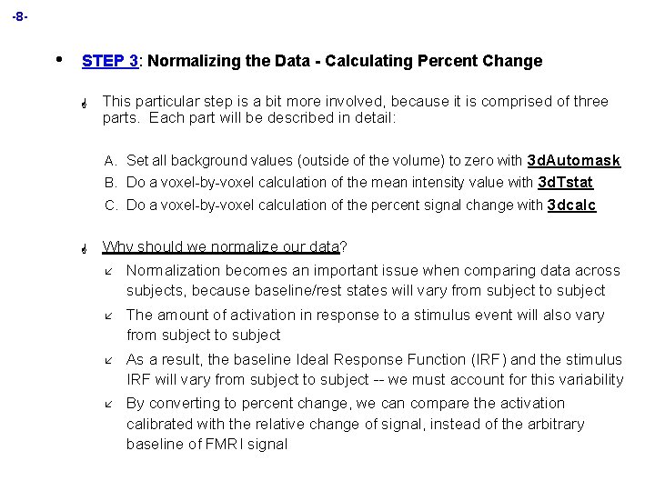 -8 - • STEP 3: Normalizing the Data - Calculating Percent Change G This