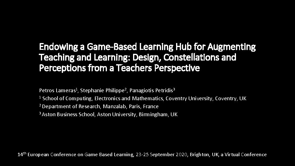 Endowing a Game-Based Learning Hub for Augmenting Teaching and Learning: Design, Constellations and Perceptions