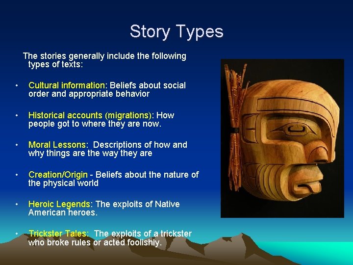Story Types The stories generally include the following types of texts: • Cultural information: