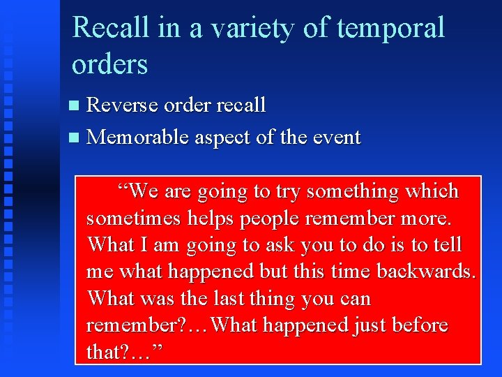 Recall Order Example The Enhanced Cognitive Interview Prof Becky Milne Institute