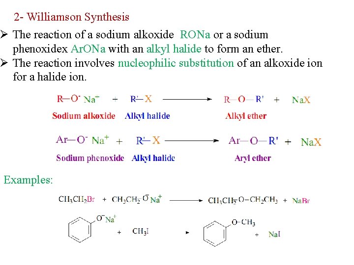 2 - Williamson Synthesis Ø The reaction of a sodium alkoxide RONa or a