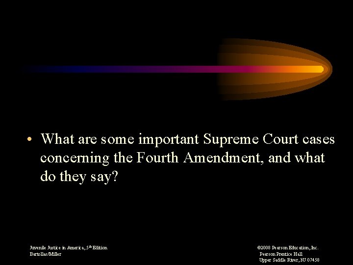  • What are some important Supreme Court cases concerning the Fourth Amendment, and