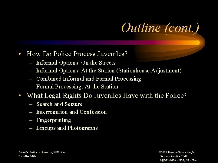 Outline (cont. ) • How Do Police Process Juveniles? – – Informal Options: On