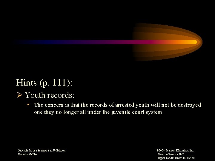 Hints (p. 111): Ø Youth records: • The concern is that the records of