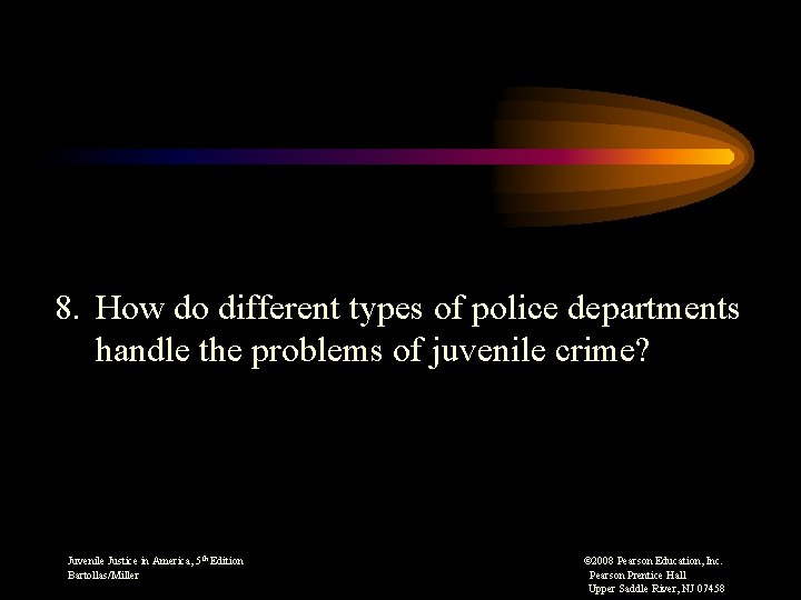 8. How do different types of police departments handle the problems of juvenile crime?