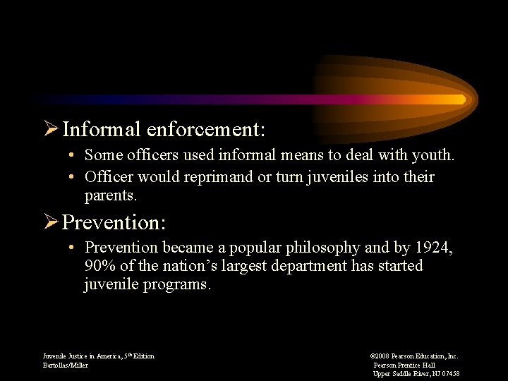 Ø Informal enforcement: • Some officers used informal means to deal with youth. •