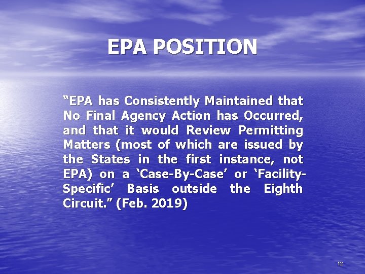 EPA POSITION “EPA has Consistently Maintained that No Final Agency Action has Occurred, and