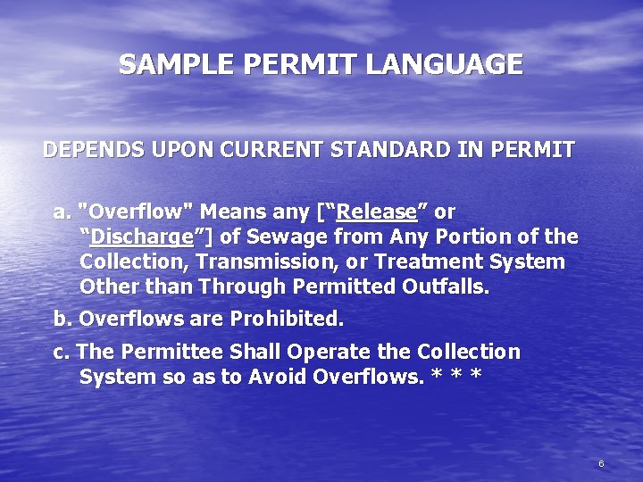 SAMPLE PERMIT LANGUAGE DEPENDS UPON CURRENT STANDARD IN PERMIT a. "Overflow" Means any [“Release”