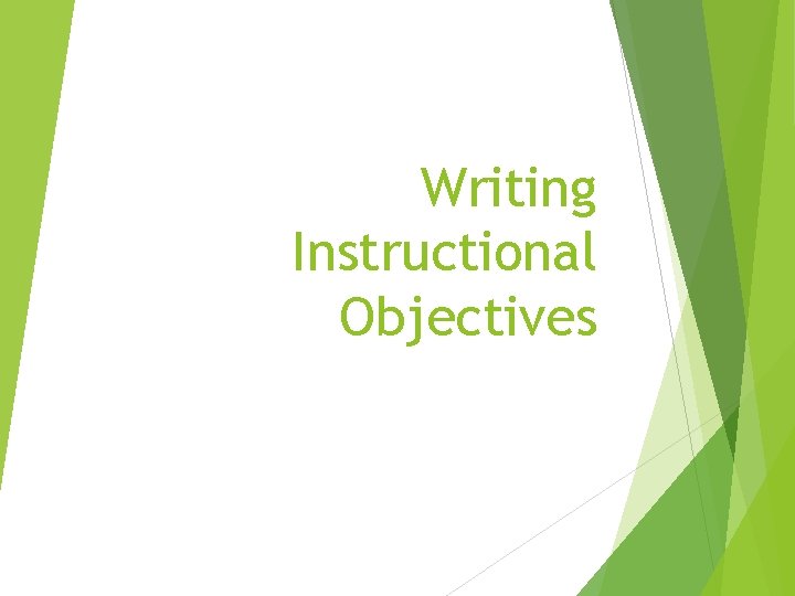 Writing Instructional Objectives 