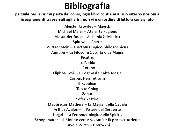 Bibliografia parziale per la prima parte del corso, ogni libro contiene al suo interno