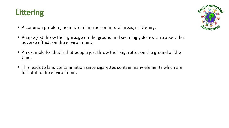 Littering • A common problem, no matter if in cities or in rural areas,