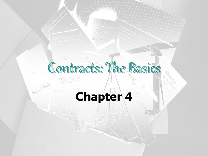 Contracts: The Basics Chapter 4 