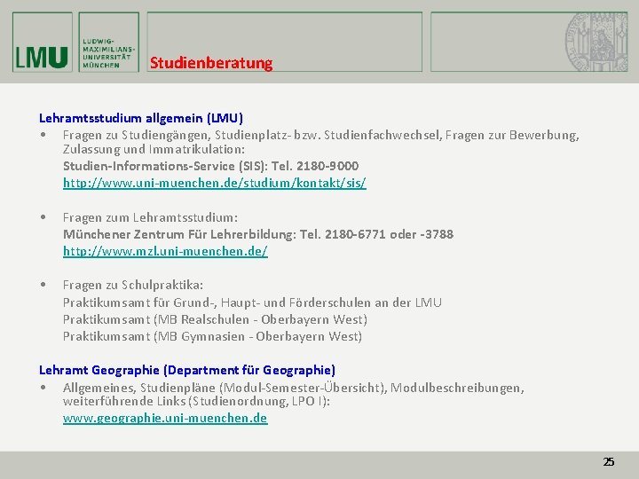 Studienberatung Lehramtsstudium allgemein (LMU) • Fragen zu Studiengängen, Studienplatz- bzw. Studienfachwechsel, Fragen zur Bewerbung,