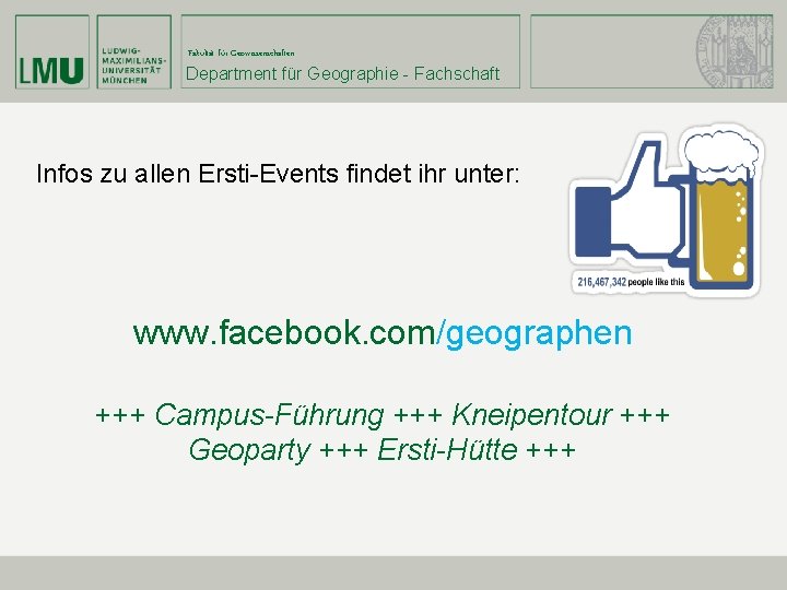 Fakultät für Geowissenschaften Department für Geographie - Fachschaft Infos zu allen Ersti-Events findet ihr