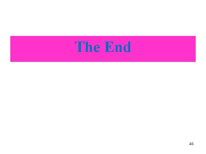 The End 46 