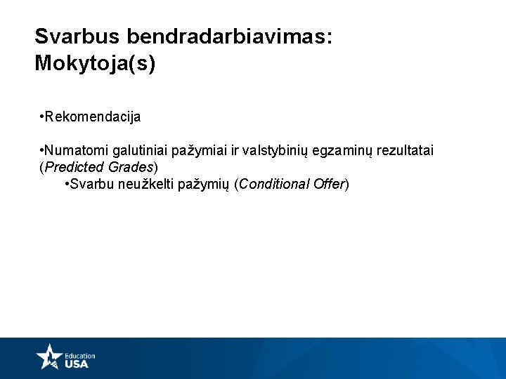 Svarbus bendradarbiavimas: Mokytoja(s) • Rekomendacija • Numatomi galutiniai pažymiai ir valstybinių egzaminų rezultatai (Predicted