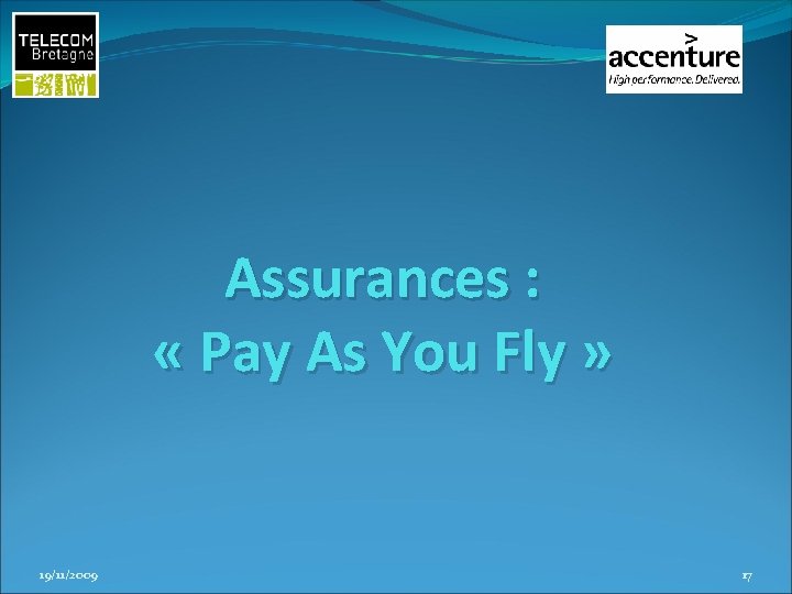 Assurances : « Pay As You Fly » 19/11/2009 17 