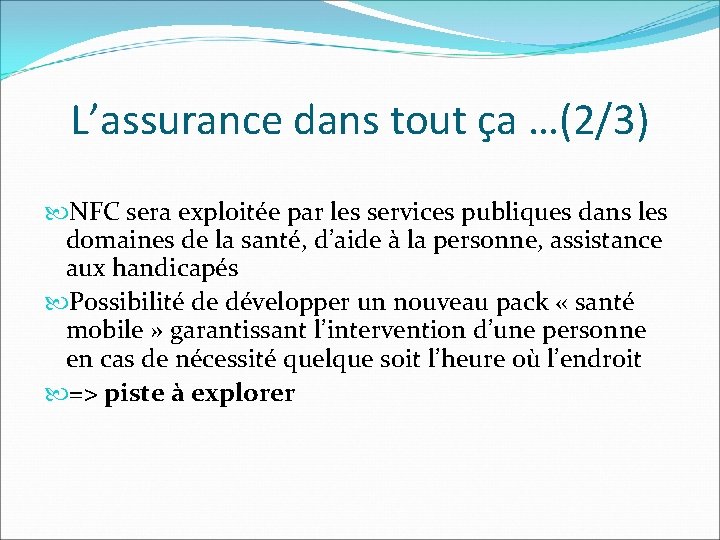 L’assurance dans tout ça …(2/3) NFC sera exploitée par les services publiques dans les