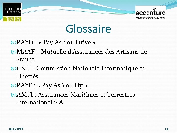 Glossaire PAYD : « Pay As You Drive » MAAF : Mutuelle d’Assurances des