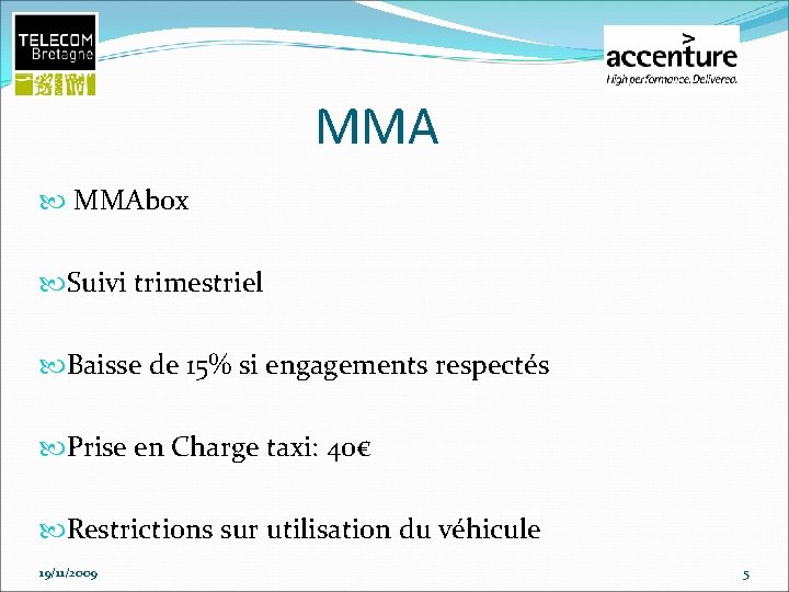 MMA MMAbox Suivi trimestriel Baisse de 15% si engagements respectés Prise en Charge taxi: