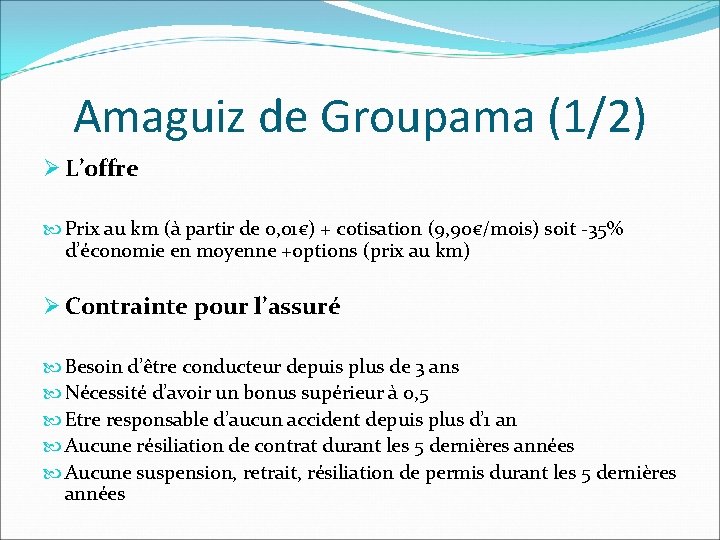 Amaguiz de Groupama (1/2) Ø L’offre Prix au km (à partir de 0, 01€)