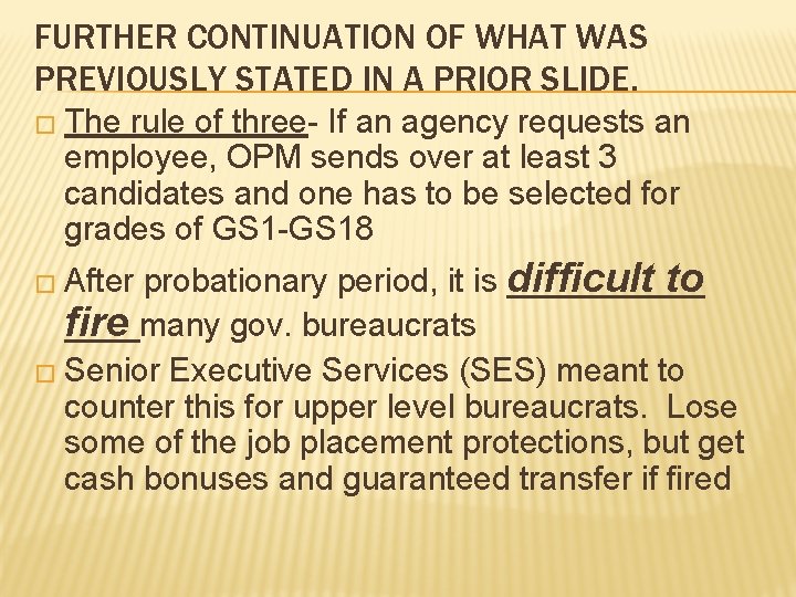 FURTHER CONTINUATION OF WHAT WAS PREVIOUSLY STATED IN A PRIOR SLIDE. � The rule