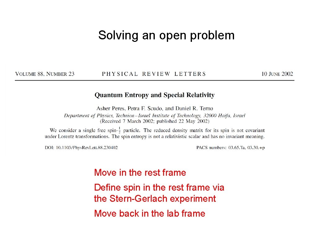 Solving an open problem Move in the rest frame Define spin in the rest