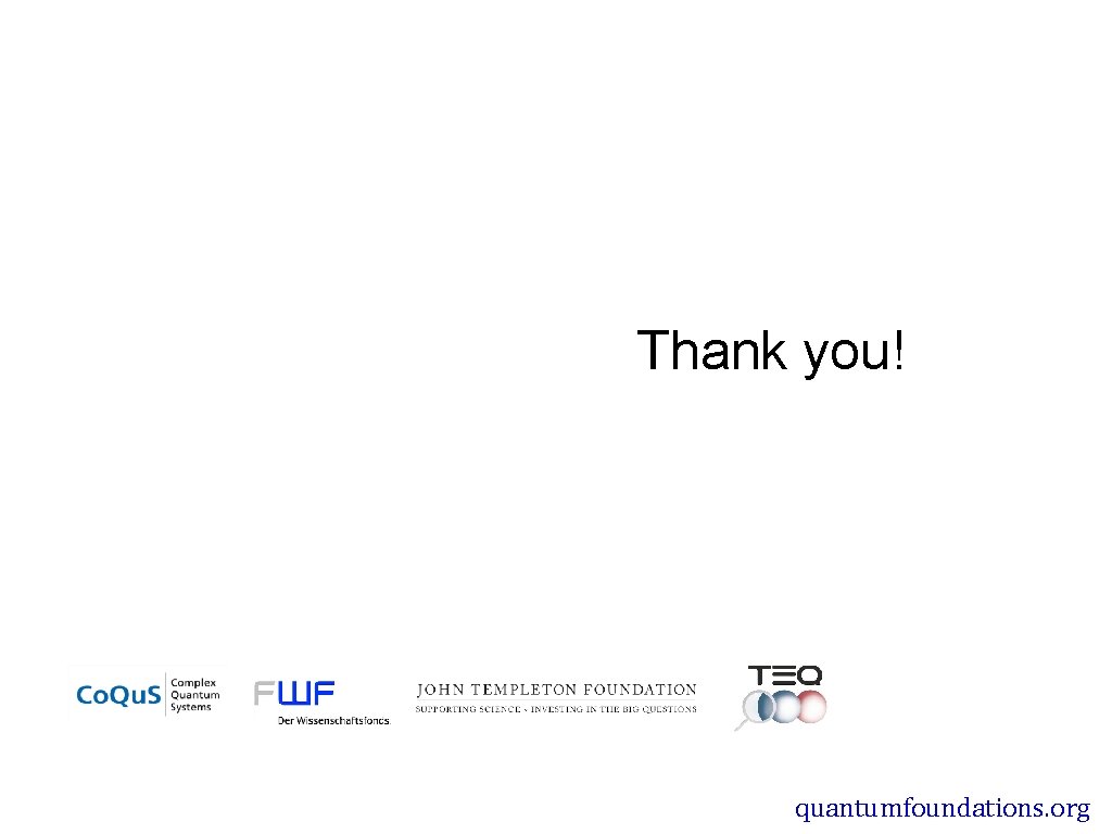 Thank you! quantumfoundations. org 