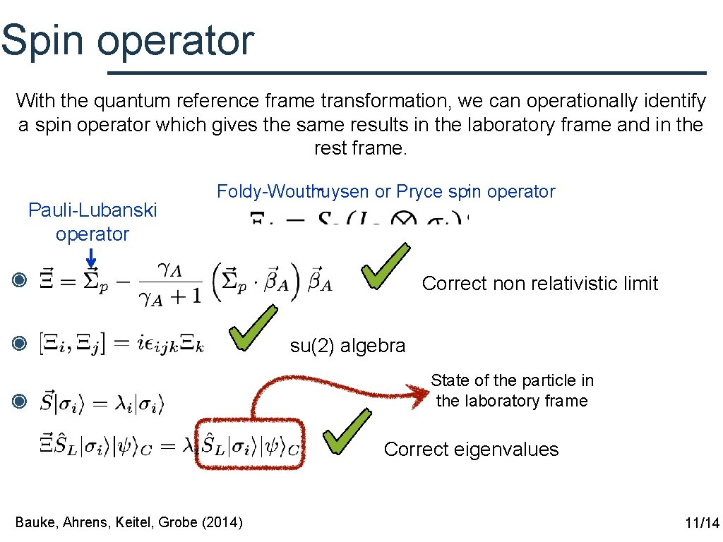 Spin operator With the quantum reference frame transformation, we can operationally identify a spin