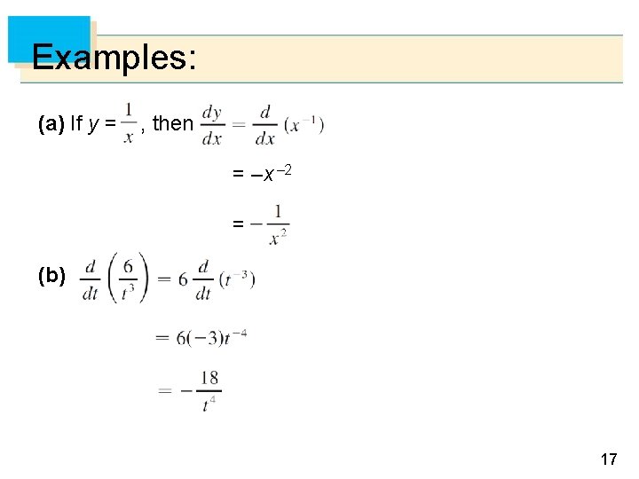 Examples: (a) If y = , then = –x – 2 = (b) 17