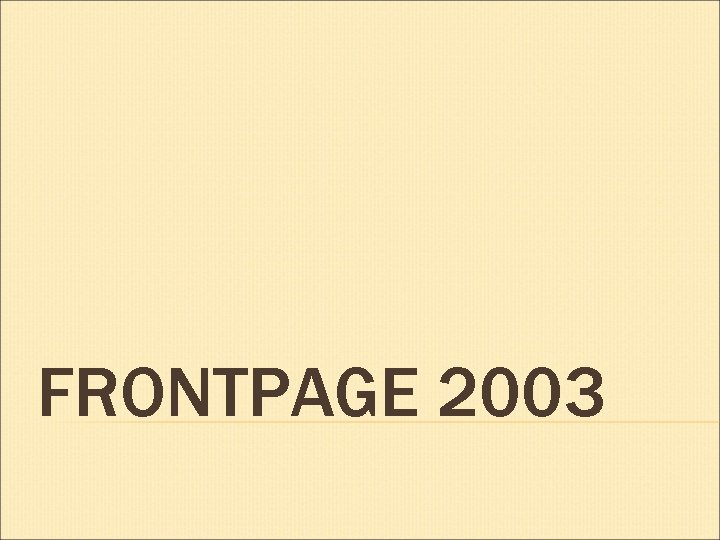 FRONTPAGE 2003 