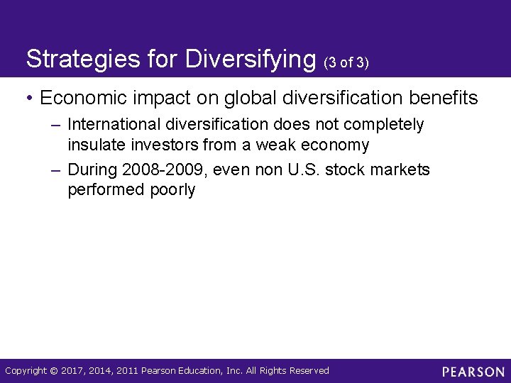 Strategies for Diversifying (3 of 3) • Economic impact on global diversification benefits –