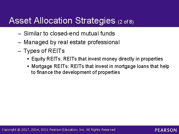 Asset Allocation Strategies (2 of 8) – Similar to closed-end mutual funds – Managed