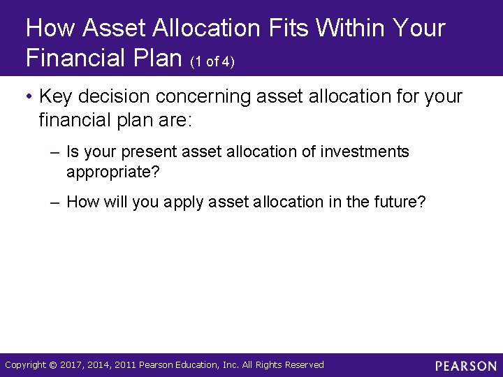 How Asset Allocation Fits Within Your Financial Plan (1 of 4) • Key decision