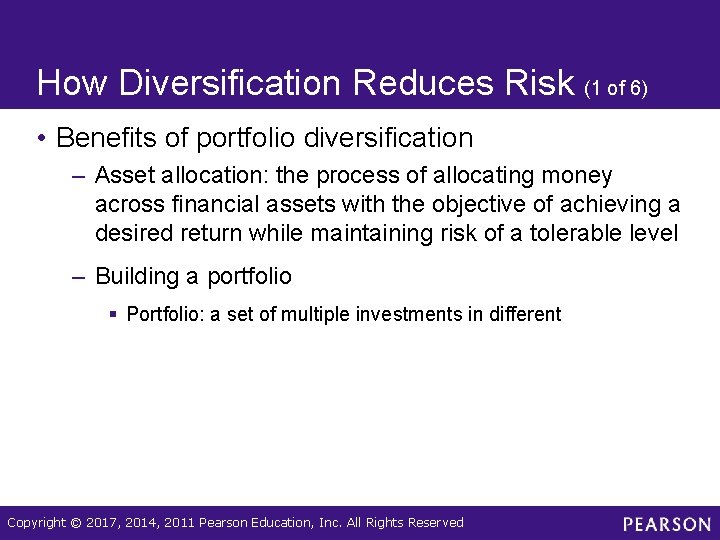 How Diversification Reduces Risk (1 of 6) • Benefits of portfolio diversification – Asset