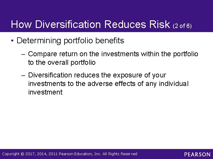 How Diversification Reduces Risk (2 of 6) • Determining portfolio benefits – Compare return