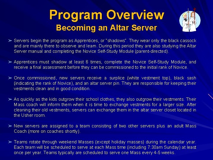 Program Overview Becoming an Altar Server ➢ Servers begin the program as Apprentices, or Program Overview Becoming an Altar Server ➢ Servers begin the program as Apprentices, or