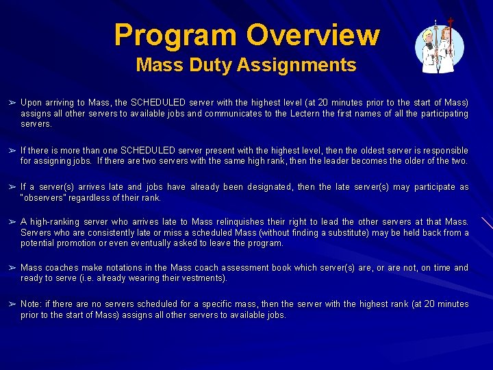 Program Overview Mass Duty Assignments ➢ Upon arriving to Mass, the SCHEDULED server with Program Overview Mass Duty Assignments ➢ Upon arriving to Mass, the SCHEDULED server with
