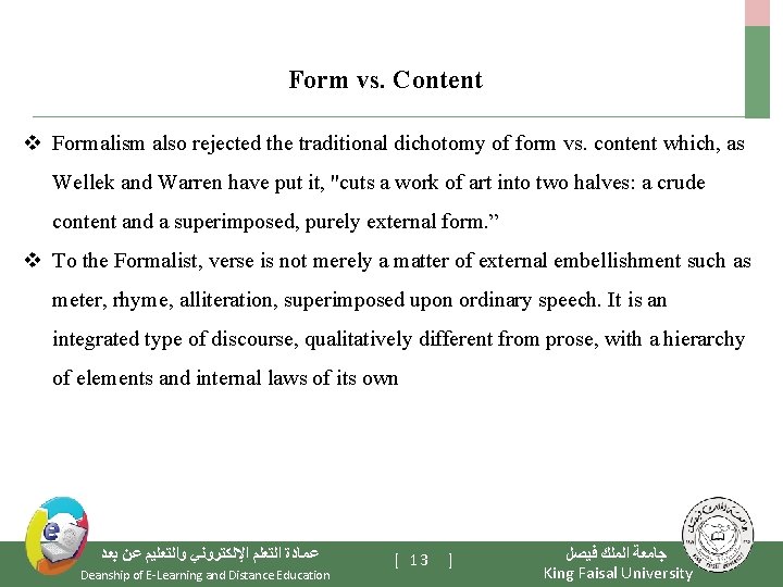 Form vs. Content v Formalism also rejected the traditional dichotomy of form vs. content