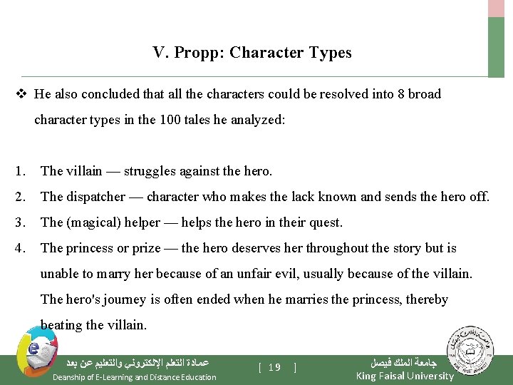 V. Propp: Character Types v He also concluded that all the characters could be