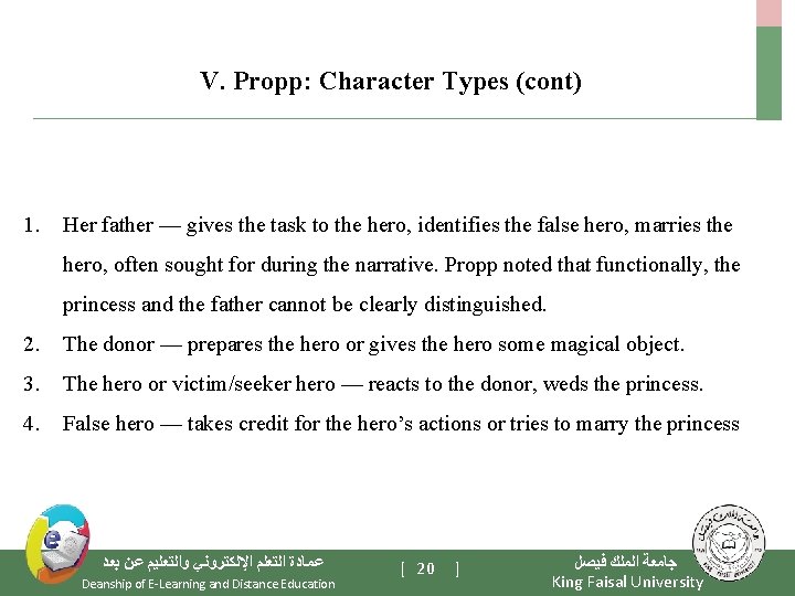 V. Propp: Character Types (cont) 1. Her father — gives the task to the