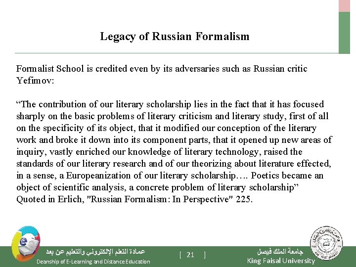 Legacy of Russian Formalism Formalist School is credited even by its adversaries such as